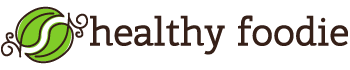 Healthy Foodie – Wellness and Healthy Living