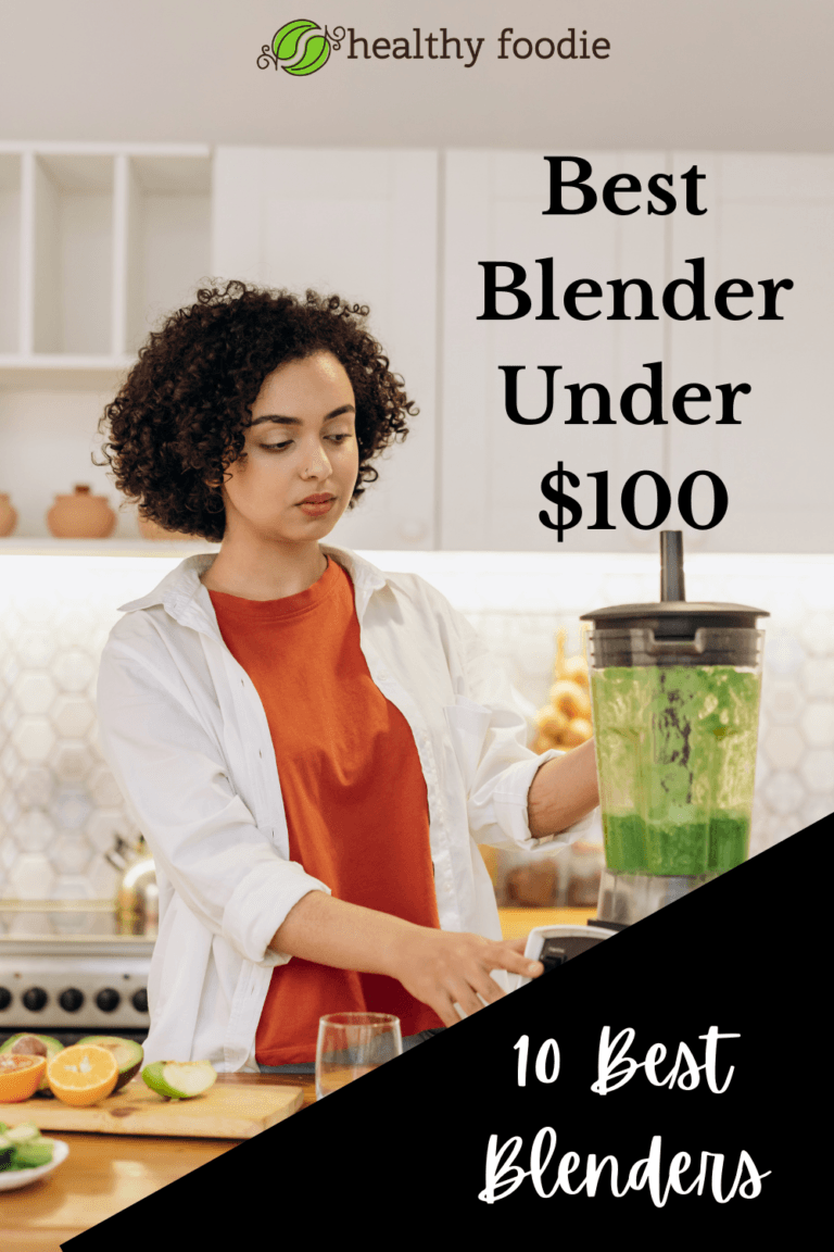 Best Blender Under 100 Healthy Foodie Wellness