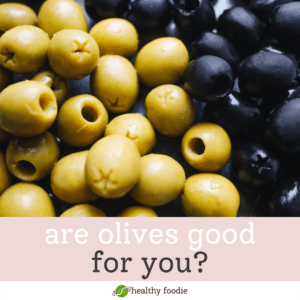 Are olives good for you?